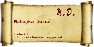 Matejka Dezső névjegykártya